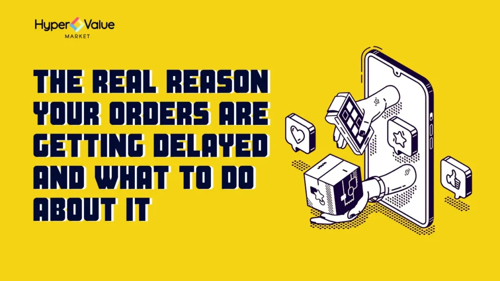 the-real-reason-your-orders-are-getting-delayed-and-what-to-do-about-it-delivery-issues-and-solutions